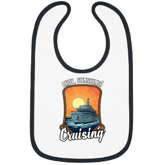 Sailing Cruise Lovers Holidays Yacht Lovers Quotes 6 Bibs