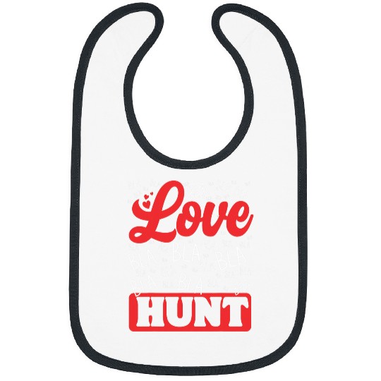 Love Blah Blah Blah Hunt Funny hunting Hunter Dad Men Bibs