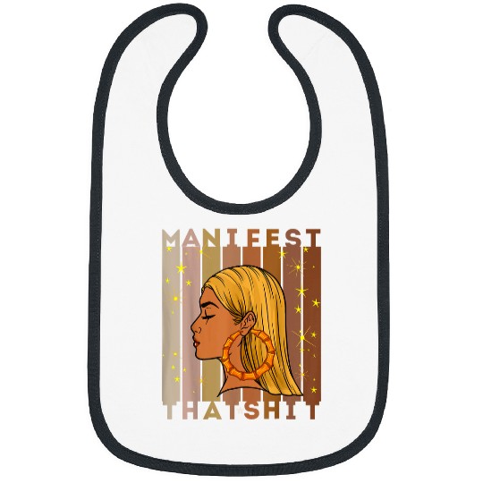 Manifest That Shit Sis Women Mother Day Business Sista Boss 3 Bibs
