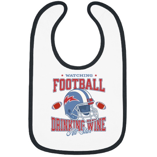 Wines Fun Watching Football Drinking Wines All Star Bibs