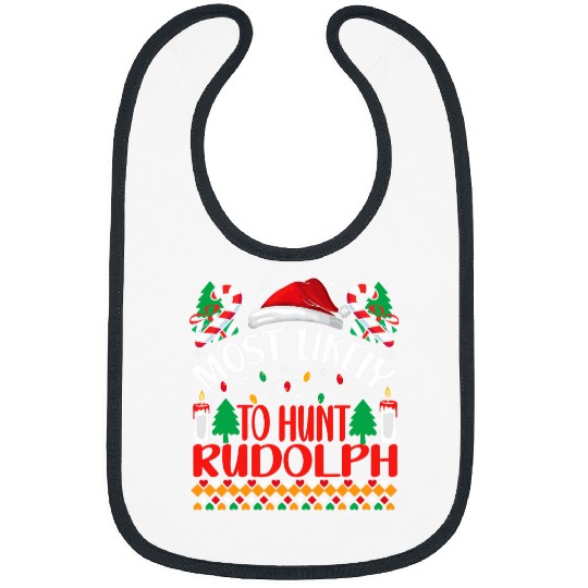 mosts Likely To hunt Rudolph Matching Funny Christmas Bibs