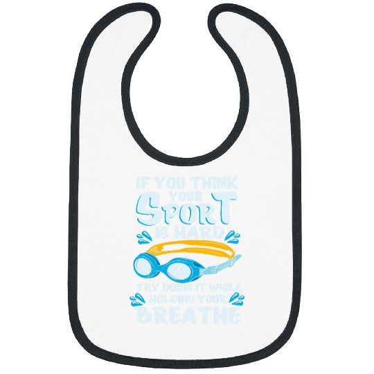 Sport Is Hard Try Doing It While Holding Your Breath Swim Bibs