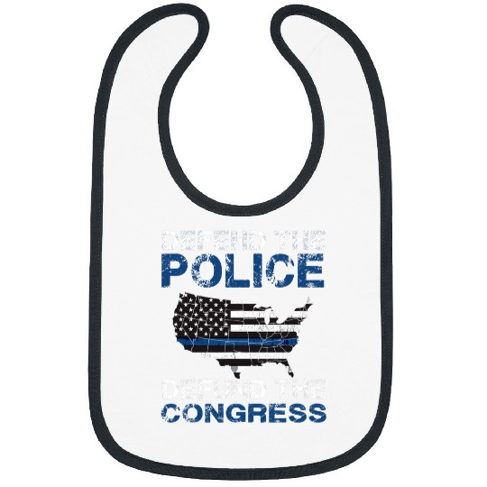 Police Job Defend the Police Defund the Congress American Flag USA Bibs