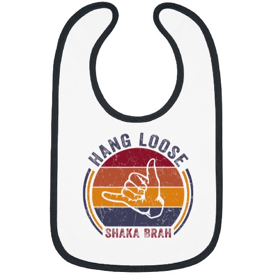 Surf Life Hang Loose Shaka Brah Hand Sign SurferVibes Surfing Hawaii Bibs