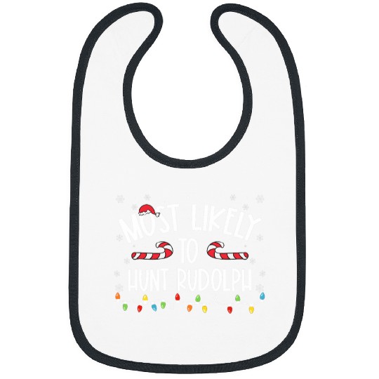 mosts Likely To Hunt Rudolph Christmas Family Matching Bibs