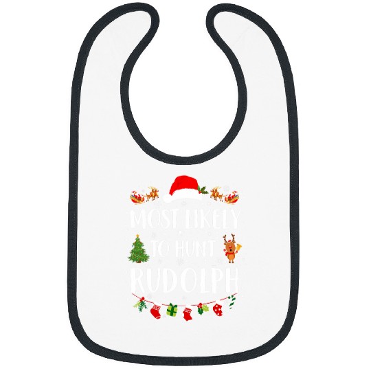 mosts Likely To Hunt Rudolph Matching Funny Christmas 1 Bibs