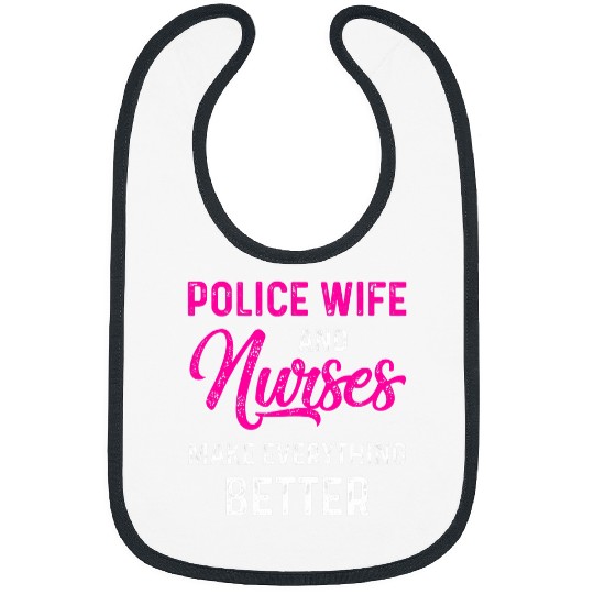 Police Wife nurses Life RN Mom 10 Bibs
