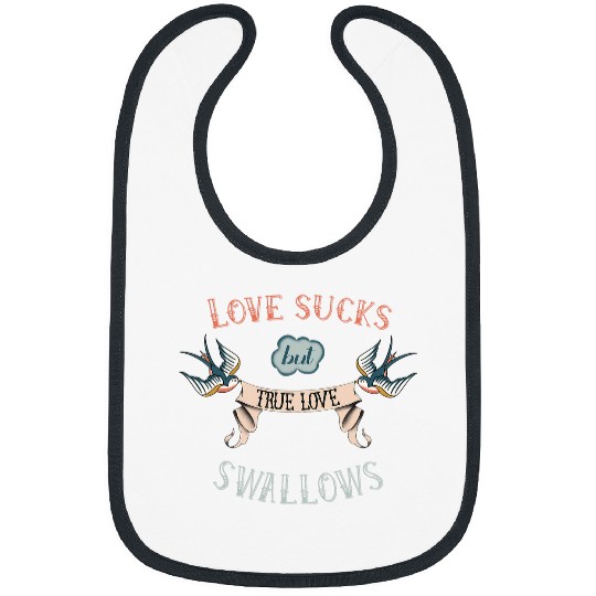 Love Sucks True Love Swallows Old School Tattoo Bibs
