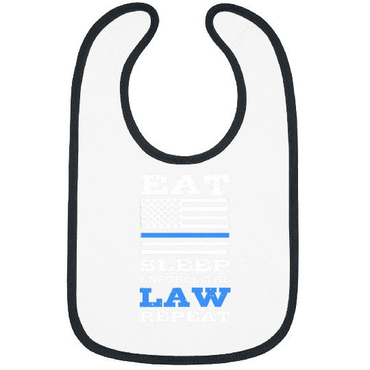 Police Job Eat Sleep Enforces the Law Repeat Police Law Enforcement Bibs