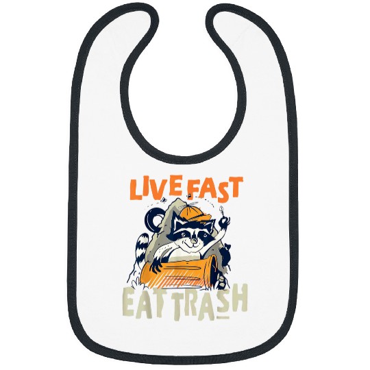 Raccoon Pet Live fast eat trash hilarious quote Raccoon animal Bibs
