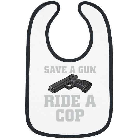 Save A guns Ride A Cop LEO Police Wife Girlfriend Wife Bibs