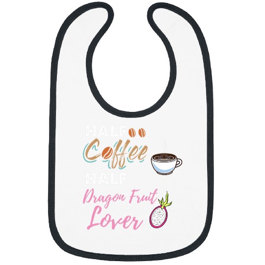 Coffee Fun Half Coffee Half Dragon Fruit Lover Bibs