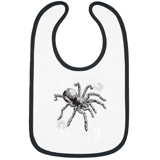 Tarantula Spider Dont be afraid Bibs
