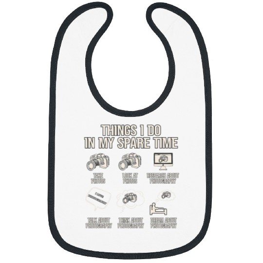 Things I Do In My Spare Time Photography Funny Photographer Bibs