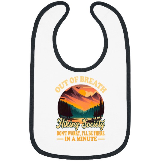 Out Of Breath Hiking Society Dont Worry Be a Minute Outdoor Bibs