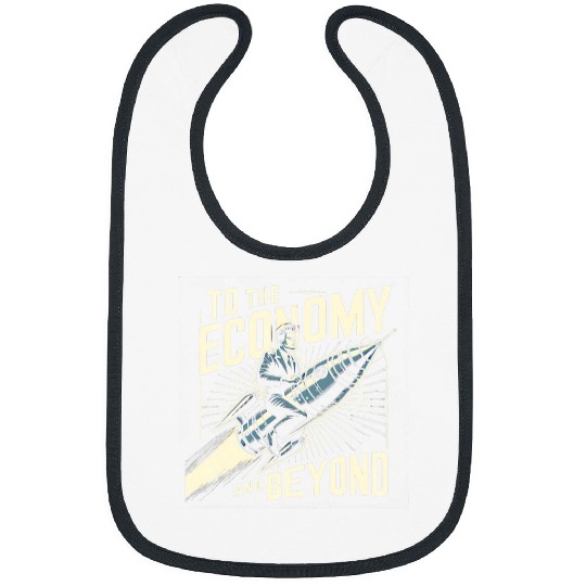 To The Economy And Beyond Funny Graphic Tees 1 Bibs