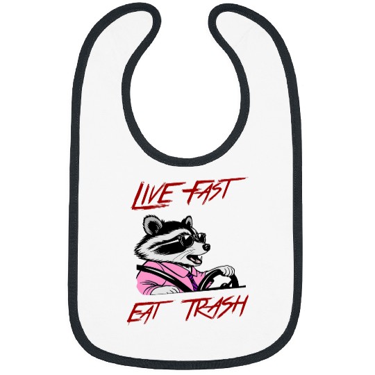 Raccoon Pet Live Fast Eat Trash Racoon Trash Panda Sarcastic Funny Bibs