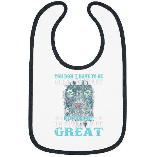 Lion Pet You Dont Have To Be Great To Start But You Have Start Lion Bibs