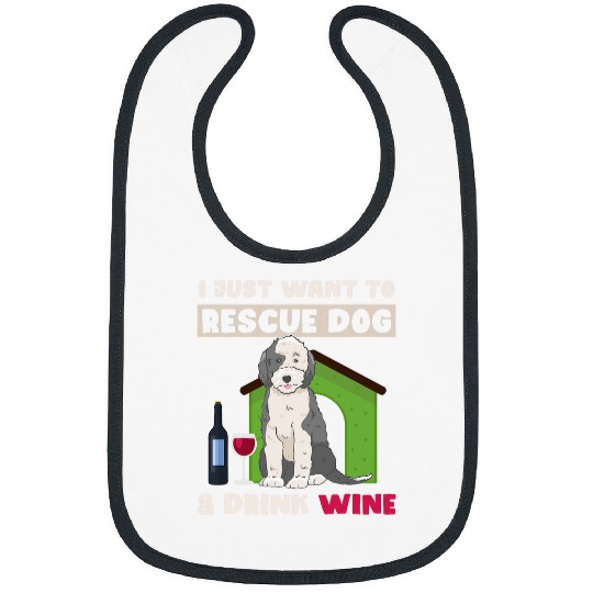 Wines Fun I Just Want To Rescue Dogs Drink Wines And Dog Rescue Bibs
