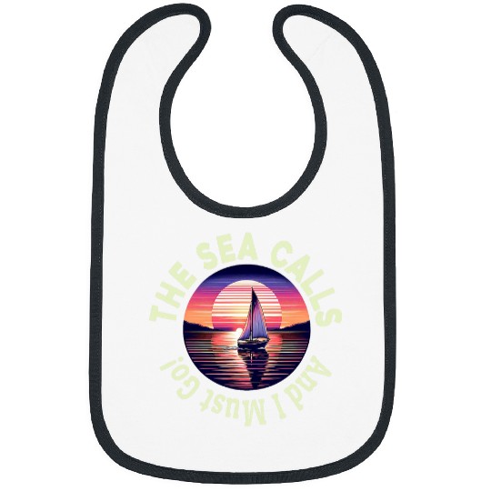 The Sea Calls I Must Go Sailing Sunset Sunrise Yacht Bibs
