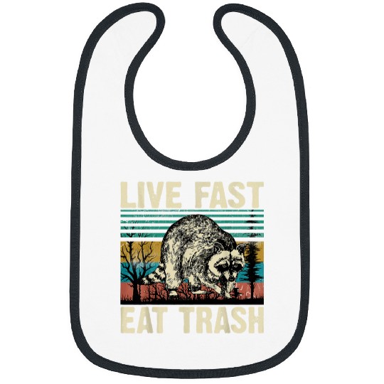 Raccoon Pet Live Fast Eat Trash Raccoon Lover Funny Bibs
