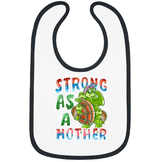 Turtle Pet Mom Strong As A Mother Mommy Tortoise Mother s Day Bibs