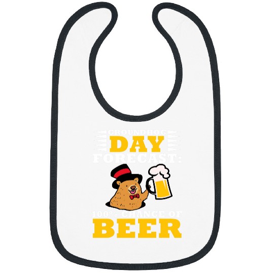 Beer Fun Groundhog Day Funny Drinking Gift Beer Lover Chance of Bibs