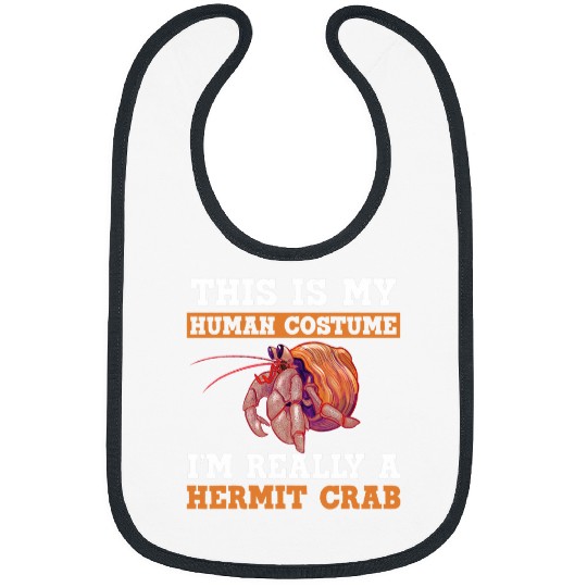 This Is My Human Costume Im Really A Hermit Crab Crabs 2 Bibs