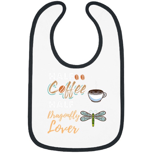 Coffee Fun Half Coffee Half Dragonfly Lover Bibs