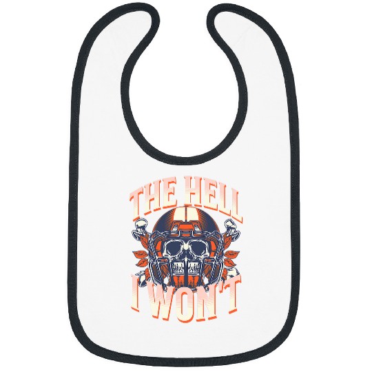 The Hell I Wont Skull for Men Women Adults Defiance Rights Bibs