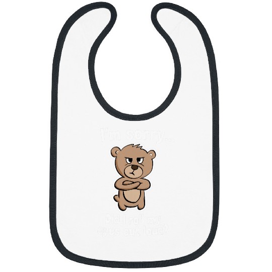 Bear Pet Sarcastic Gifts Funny Quote Snarky Bear Graphic Bibs