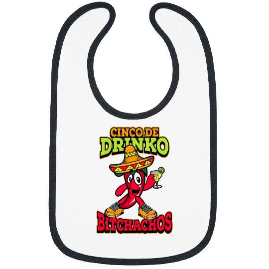 Wines Fun Cinco De Drinko Bitchachos Peppers Drinking Cocktail Bibs