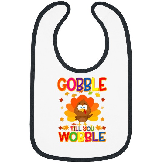 Gobble Till You Wobble Turkey Lover Thanksgiving Day Bibs