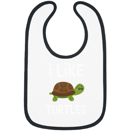 Turtle Pet I Like Turtles Cute Cartoon Turtle Tortoise Animal Lover Bibs