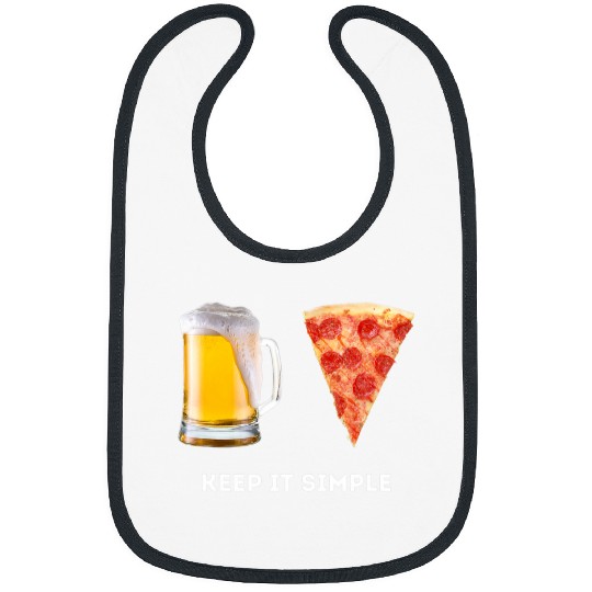 Beer Fun Keep It Simple Beer Pizza Funny Common Bibs