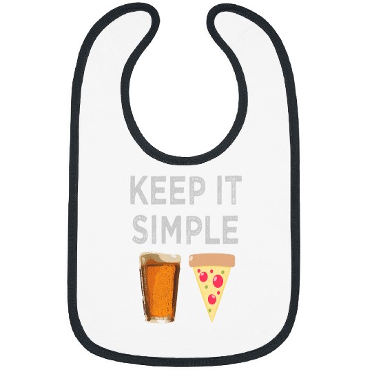 Beer Fun Keep It Simple Beer Pizza Funny Bibs