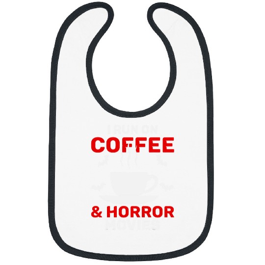 Coffee Fun Run On Coffee And Horror Movies Coffee And Horror Fans Bibs