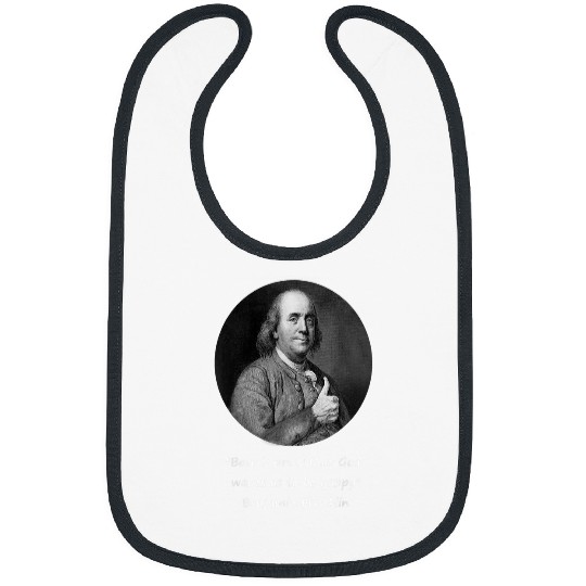 Beer Fun Benjamin Franklin Beer Is Proof Funny Quote Bibs