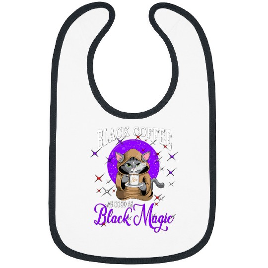 Coffee Fun Black Coffee As Good As Black Magic Cat Cats Drink Bibs