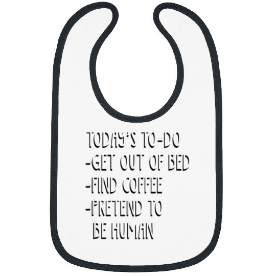 Coffee Fun Today s ToDo List Funny Coffee Lover Snarky Bibs