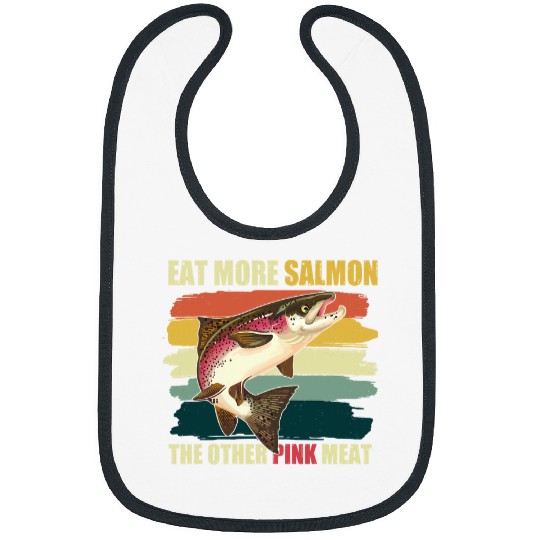 Fishing Eat More Salmon The Other Meat Sushi Fish Fisherman Fisher Bibs