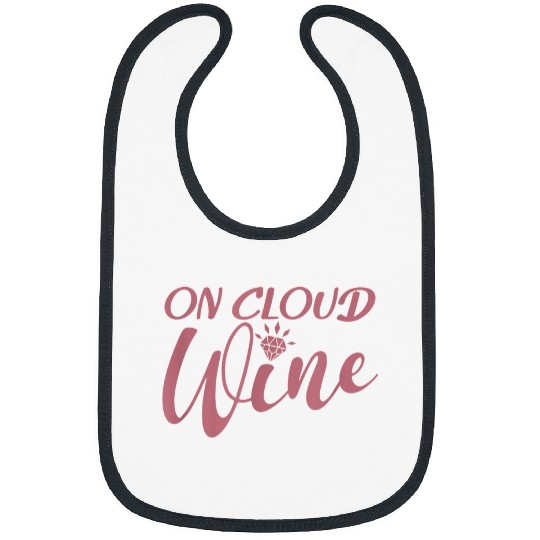 Wines Fun On Cloud Wines Bachelorette Party Women Funny Matching Bibs