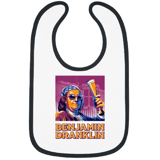 Beer Fun Benjamin Dranklin Funny Ben Franklin Beer Drinking Patriotic Bibs