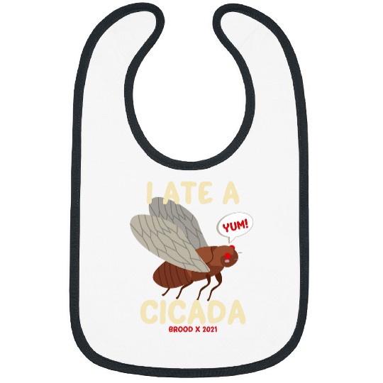 I Ate A Cicada Brood X 2Foodie Humor Funny Food Bug Bibs
