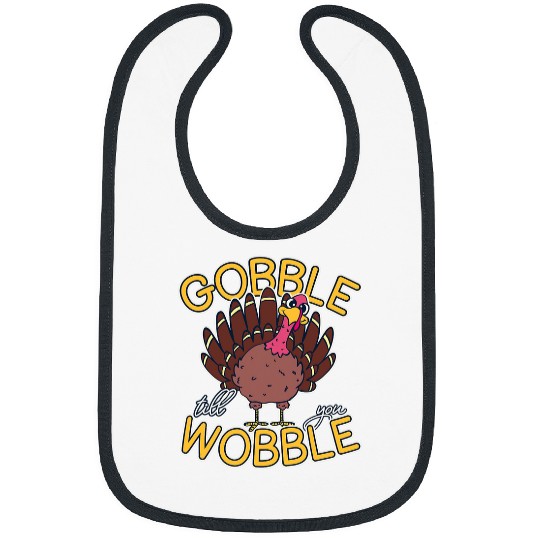 Gobble Till You Wobble Cute Thanksgiving Turkey Gift Bibs