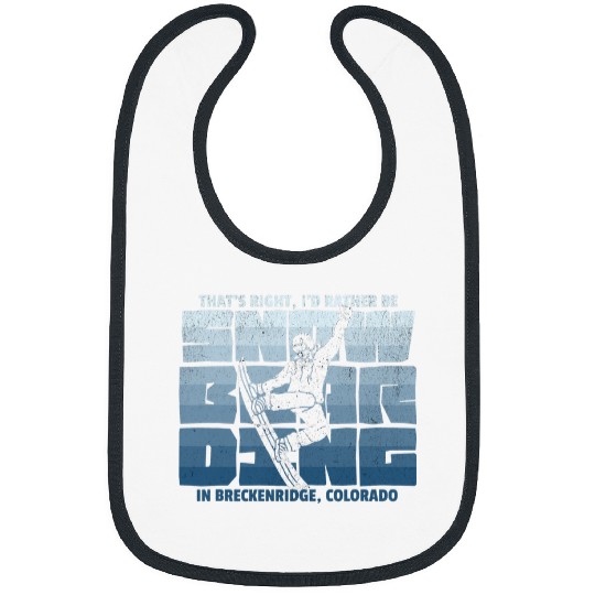 Skiing Ski Id Rather Be Snowboarding in Breckenridge Snowboarding Bibs
