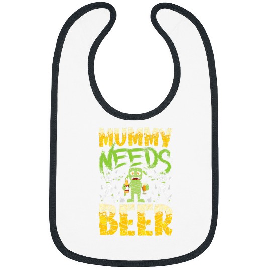 Beer Fun Halloween Party Mummy Needs Beer Trick or Treat Monster Bibs