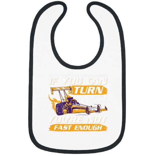 Drag Race Car Drag Strip Quote for a Drag Racing Fan Bibs