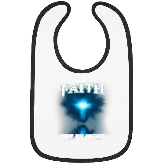 Walk By Faith Not By Sight Jesus Cross Christian Gift Bibs