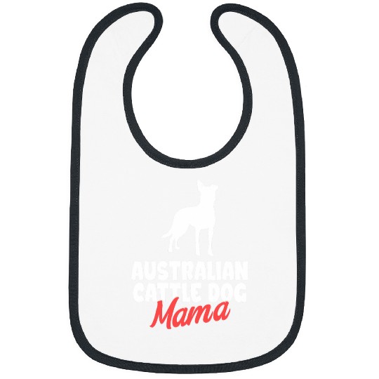 Australian Cattle Dog Mama Blue Heeler Dog Mom Bibs